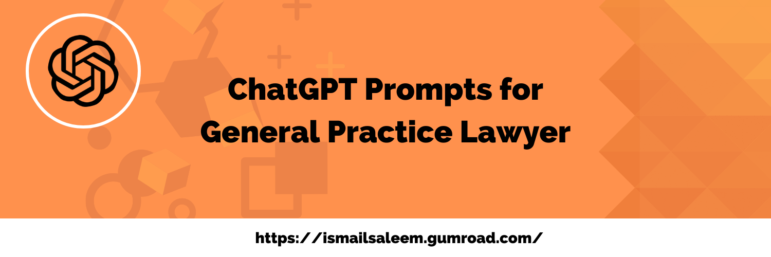 Anthropic Claude Prompts for General Practice Lawyer