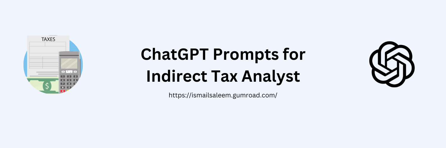 Anthropic Claude Prompts for Indirect Tax Analyst
