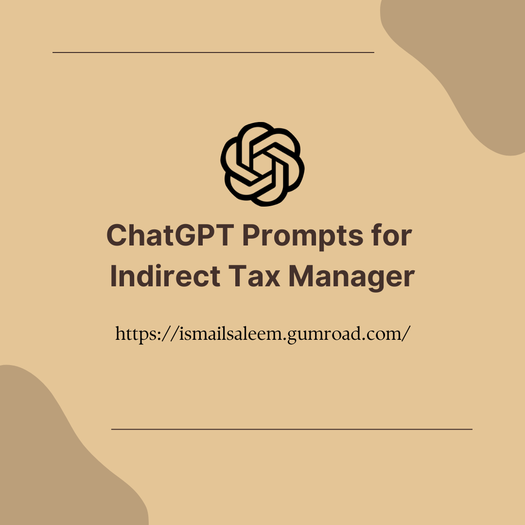 ChatGPT Prompts for Indirect Tax Manager