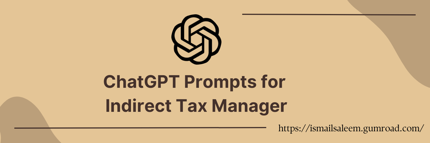 Mistral Prompts for Indirect Tax Manager
