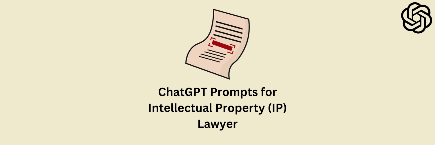 Anthropic Claude Prompts for Intellectual Property (IP) Lawyer