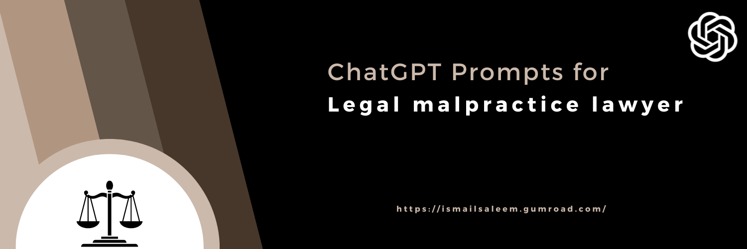 Mistral Prompts for Legal Malpractice Lawyer
