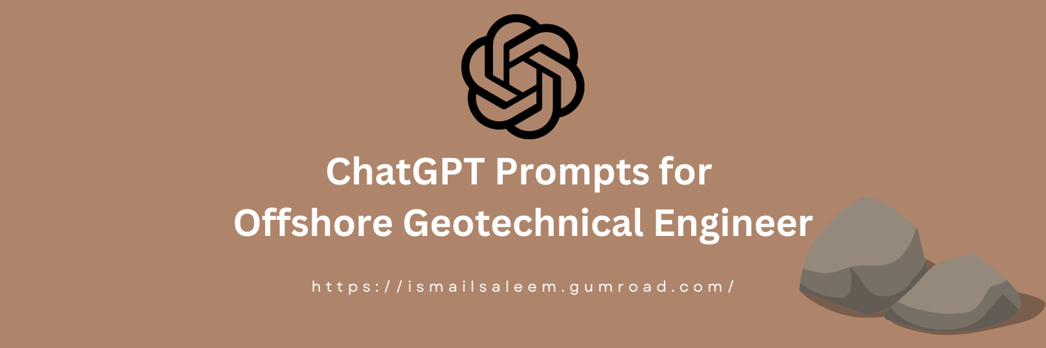 Anthropic Claude Prompts for Offshore Geotechnical Engineer